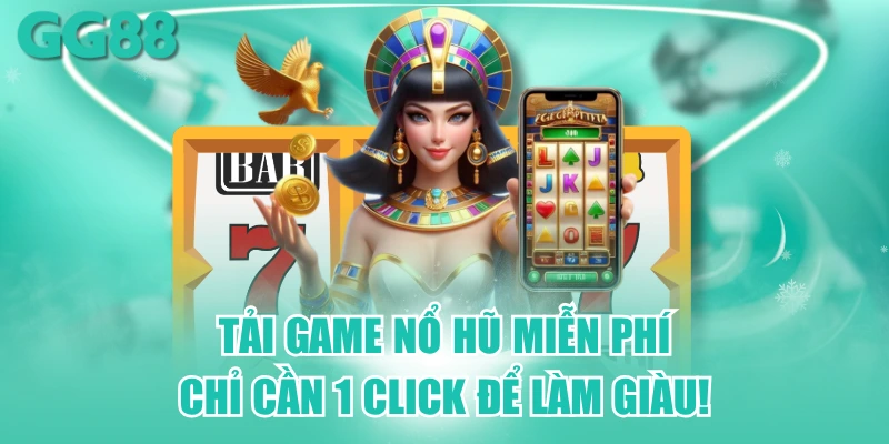 Tải game nổ hũ